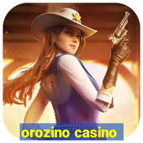 orozino casino